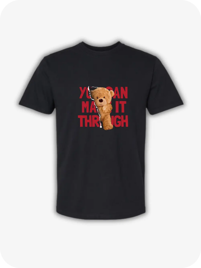 "You Can Make It Through" Black T-Shirt